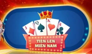 Tiến Lên Miền Nam Nhà Cái MMLive